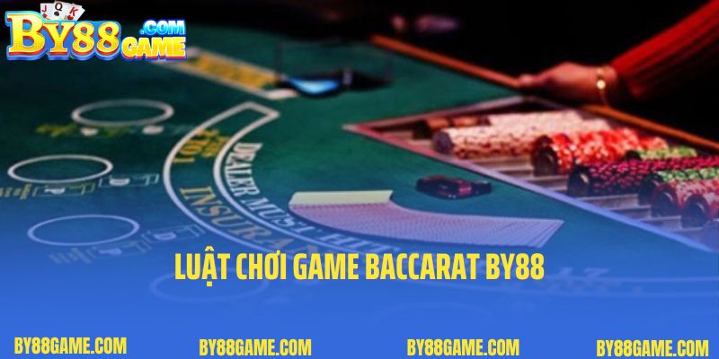 Luật chơi game baccarat By88