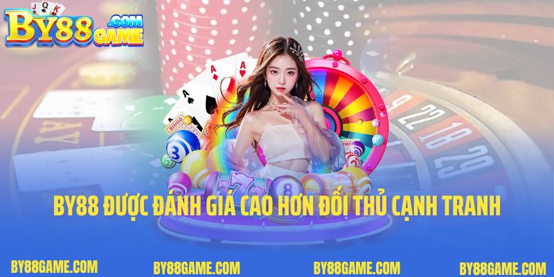 By88 được đánh giá cao hơn đối thủ cạnh tranh