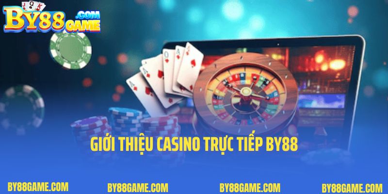 Giới thiệu Casino trực tiếp By88