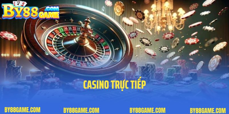 Casino Trực Tiếp By88 - Sân Chơi Giải Trí Đỉnh Cao 2025