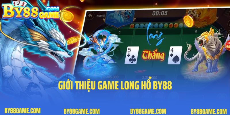 Giới thiệu game Long Hổ By88