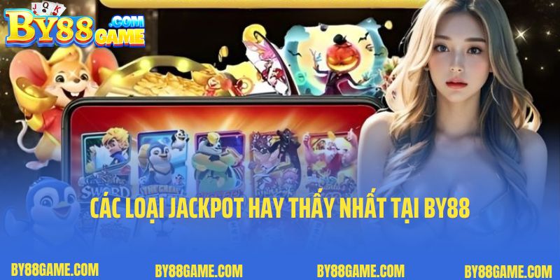 Các loại jackpot hay thấy nhất trong quay hũ tại By88