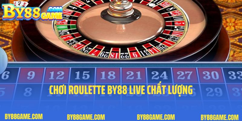 Chơi Roulette By88 live chất lượng