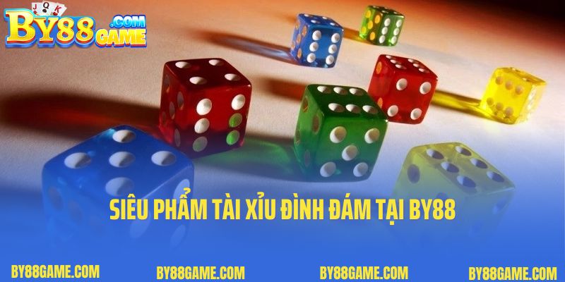 Siêu phẩm Tài Xỉu đình đám tại By88